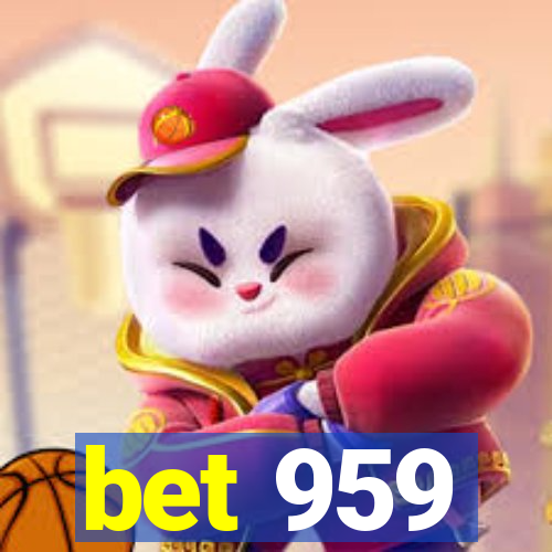 bet 959